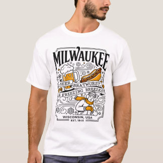 Milwaukee Wisconsin Beer Bratwurst And Cold Weathe T-Shirt