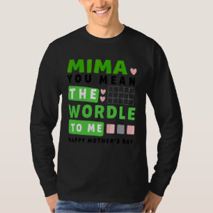 Mima You Mean The World To Me Happy Mother's Day T-Shirt