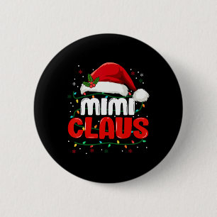 Mimi Claus Christmas Xmas Lights Santa Girl Family 6 Cm Round Badge