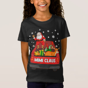 Mimi Claus Red Truck Santa Reindeer Elf Christmas T-Shirt