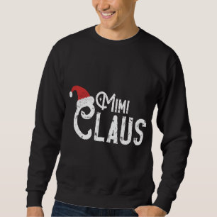 Mimi Claus - Traditional Santa Matching Family Chr Sweatshirt