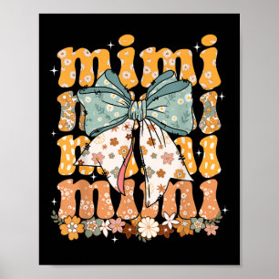 Mimi Floral Coquette Bow Mothers Day Women Grandma Poster