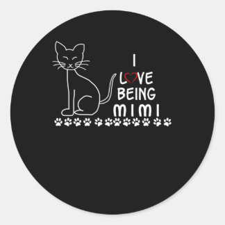Mimi Gift | I Love Being Mimi Cat Lovely Classic Round Sticker