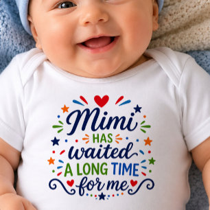 Mimi Has Waited Long Time Baby Bodysuit