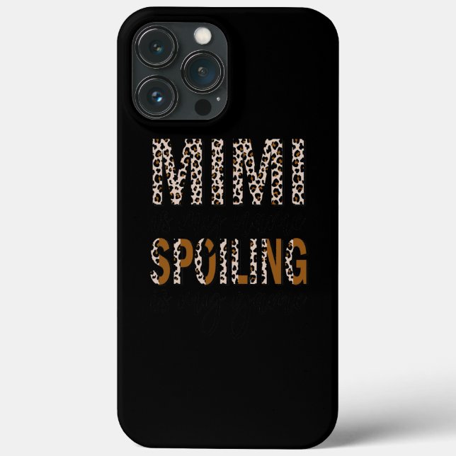 Mimi Is My Name Spoiling Is My Game Leopard Case-Mate iPhone Case (Back)