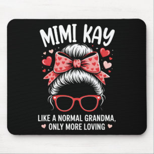 Mimi Kay Valentine Quote For Loving Grandma With C Mouse Pad