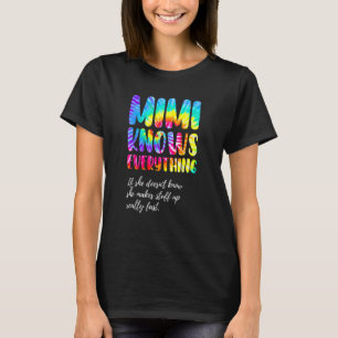 Mimi Knows Everything Mother's Day Tie Dye T-Shirt