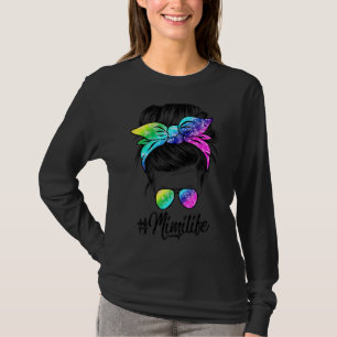 Mimi Life Messy Hair Bun Tie Dye Women Mother's Da T-Shirt