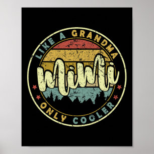 Mimi Like A Grandma Only Cooler Cute Mothers Day  Poster