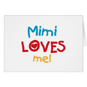 Mimi Loves Me T-shirts and Gifts