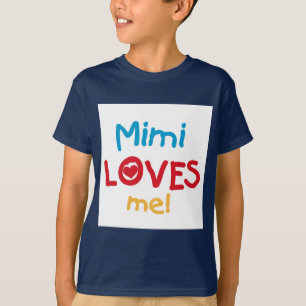 Mimi Loves Me T-shirts and Gifts