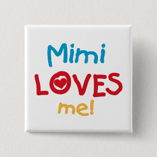 Mimi Loves Me T-shirts and Gifts 15 Cm Square Badge