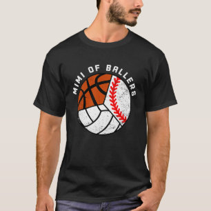 Mimi Of Ballers Baseball Volleyball Basketball Mim T-Shirt