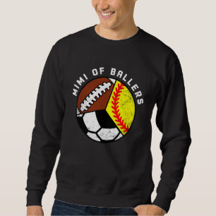 Mimi Of Ballers Softball Soccer Football Mimi Sweatshirt