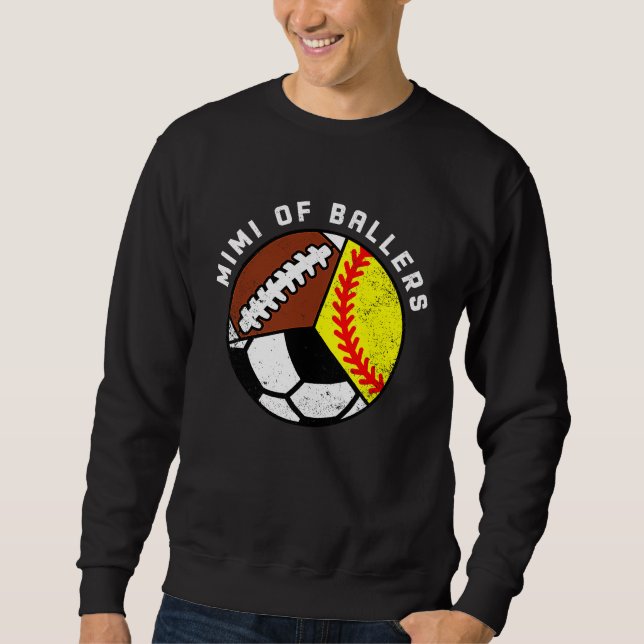 Mimi Of Ballers Softball Soccer Football Mimi Sweatshirt (Front)
