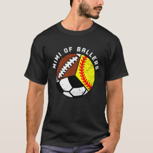 Mimi Of Ballers Softball Soccer Football Mimi T-Shirt