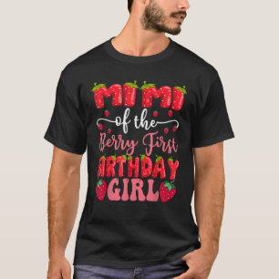 Mimi Of The Berry First Birthday Girl Strawberry L T-Shirt