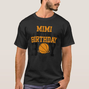 Mimi Of The Birthday Boy Basketball Family Birthda T-Shirt