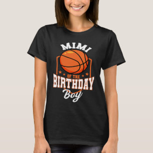 Mimi Of The Birthday Boy Basketball Theme Bday Par T-Shirt
