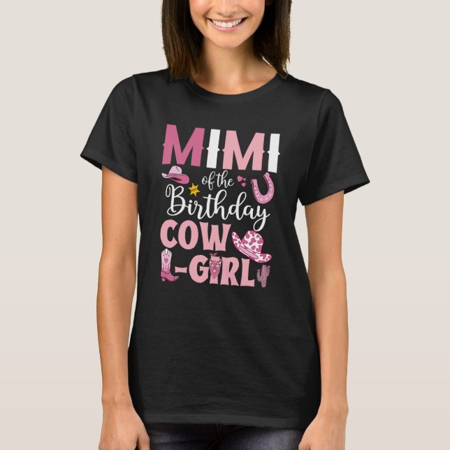 Mimi Of The Birthday Cowgirl Rodeo Party B day Gir T-Shirt (Front)