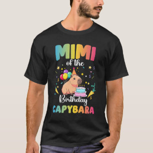 Mimi Of The Birthday Girl Capybara Bday Party Fami T-Shirt
