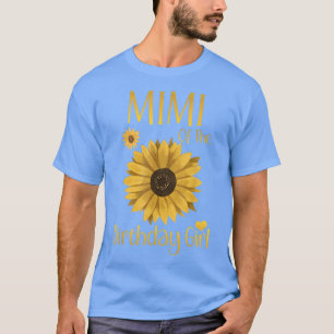 Mimi Of The Birthday Girl Sunflower Family Matchin T-Shirt