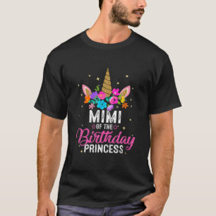 Mimi Of The Birthday Princess Funny Unicorn Birthd T-Shirt