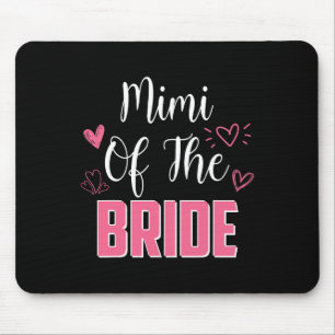 Mimi Of The Bride Family Wedding Party Wife To Be Mouse Pad