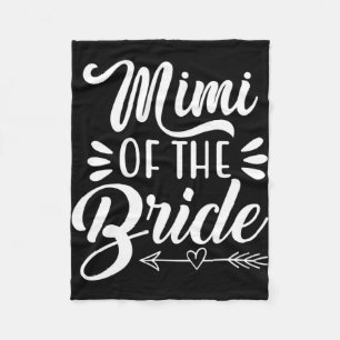 Mimi Of The Bride Wedding Party Family Bridal Show Fleece Blanket