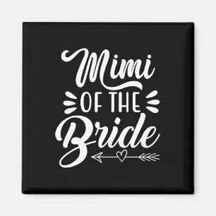 Mimi Of The Bride Wedding Party Family Bridal Show Magnet