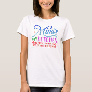 Mimis kitchen where memories are made T-Shirt