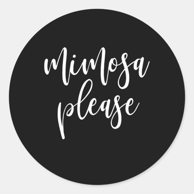 Mimosa Please Brunch Champagne Drink Classic Round Sticker (Front)