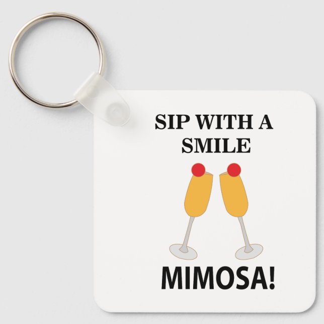 Mimosa Sip With A Smile Mimosa Key Ring (Front)