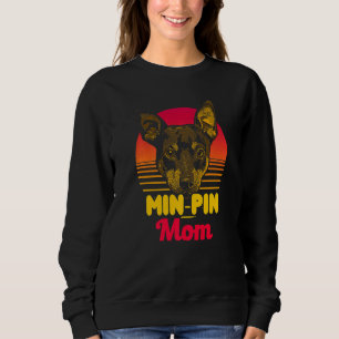 Min Pin Mum Vintage Miniature Pinscher Dog 2 Sweatshirt