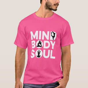 Mind Body Soul Meditate Spirituality Relaxation Me T-Shirt