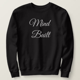 Mind Built Life Shaped Quote White Text Hoodie