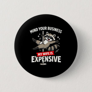 Mind business wife is expensive funny father's day 6 cm round badge