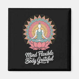 Mind Flexible Body Grateful - Inspirational Yoga Q Magnet