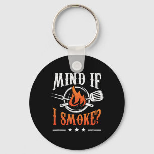 Mind If I Smoke Bbq Grilling Byrbecue Smoker Pitma Key Ring