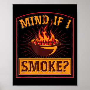 Mind If I Smoke Flame Grill Master Funny Retro Gif Poster