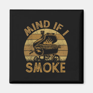 Mind If I Smoke Funny Bbq Byrbeque Grilling Chef D Magnet