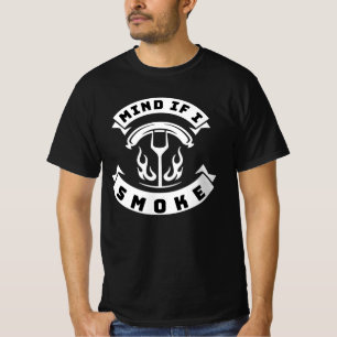 Mind if I Smoke Funny BBQ Grilling T-Shirt