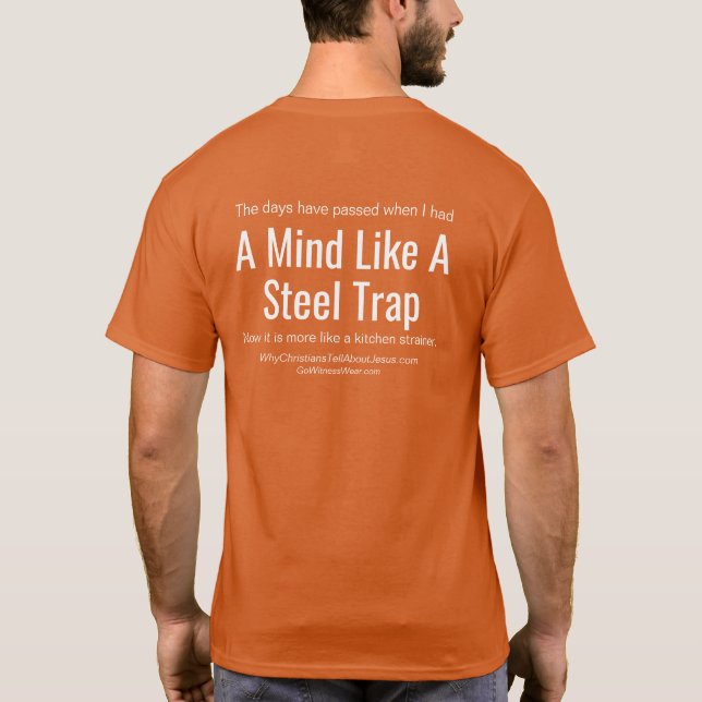 Mind Like a Steel Trap T-Shirt (Back)