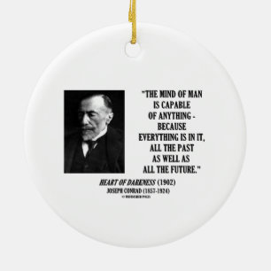 Mind Of Man Capable Of Anything Everything In It Ceramic Tree Decoration