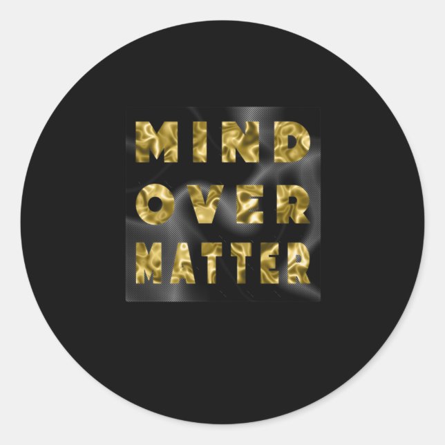 Mind Over Golden Satin Block Type Quote Sticker  (Front)