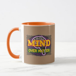 Mind Over Matter Mug