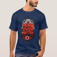 "Mind Over Matter"