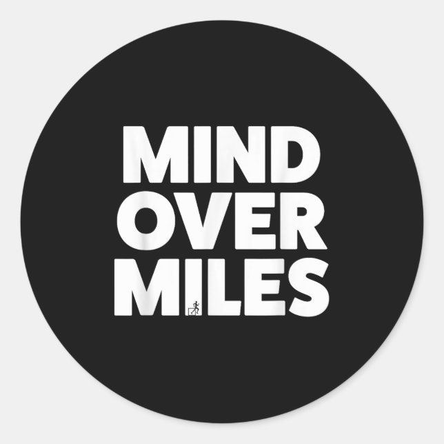 Mind Over Miles - Motivational, Funny Running  Classic Round Sticker (Front)
