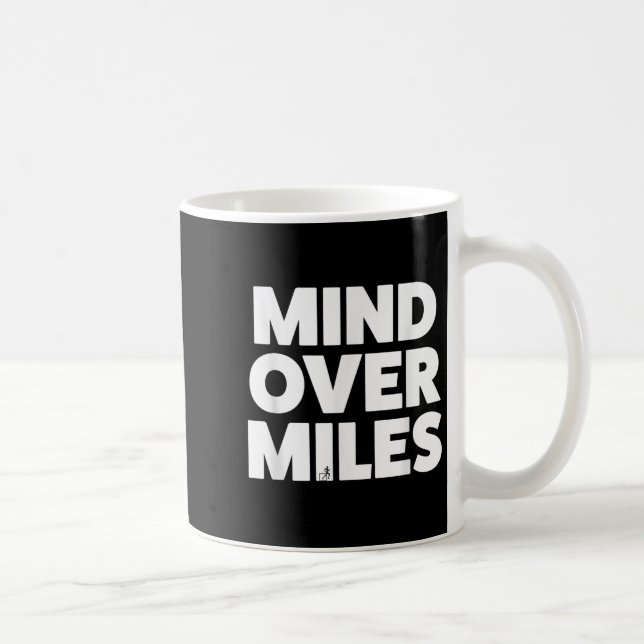 Mind Over Miles - Motivational, Funny Running  Coffee Mug (Right)