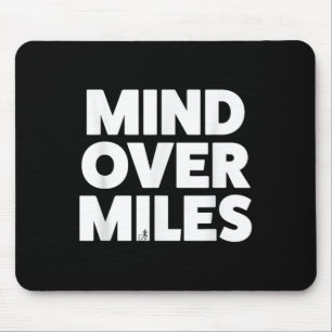 Mind Over Miles - Motivational, Funny Running  Mouse Pad